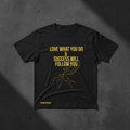 Love What You Do Tee - Golden Yellow